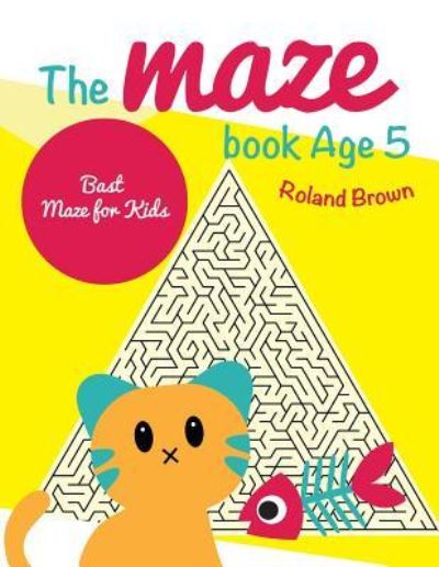 Cover for Roland Brown · The maze book Age 5 (Paperback Book) (2017)