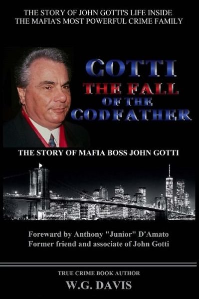 Cover for W G Davis · Gotti the Fall of the Godfather (Paperback Bog) (2017)