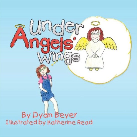 Cover for Dyan Beyer · Under Angels' Wings (Paperback Book) (2018)