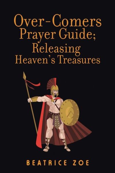 Cover for Beatrice Ajayi · Over-Comers Prayer Guide; Releasing Heaven'S Treasures (Paperback Book) (2018)
