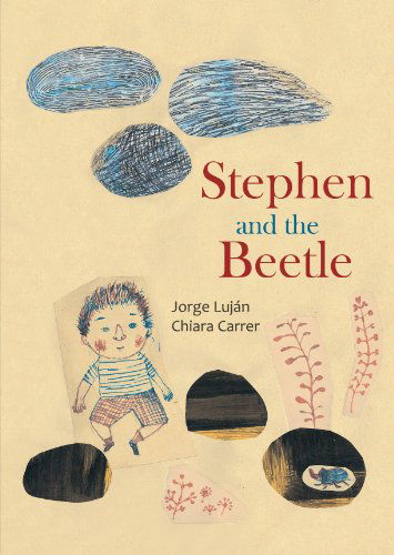 Cover for Jorge Lujn · Stephen and the Beetle (Hardcover Book) (2012)