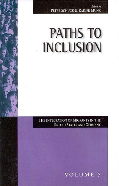 Paths to Inclusion: The Integration of Migrants in the United States and Germany - Migration & Refugees - P Schuck - Bücher - Berghahn Books, Incorporated - 9781571810922 - 1. Juli 2001