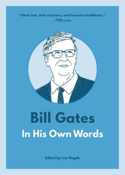 Cover for Lisa Rogak · Bill Gates: In His Own Words: In His Own Words - In Their Own Words (Paperback Book) (2021)