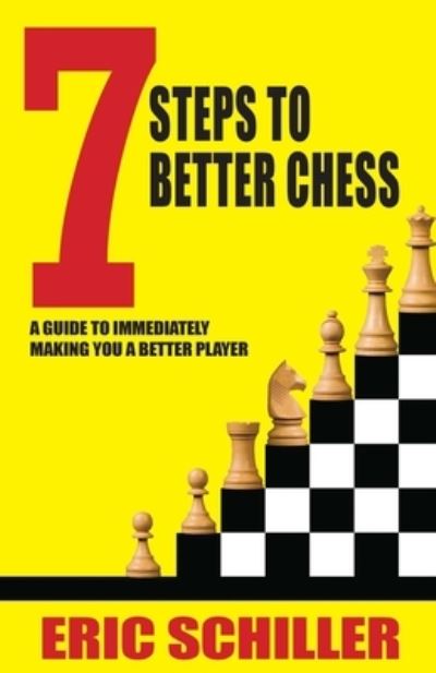 Cover for Eric Schiller · 7 Steps to Better Chess (Paperback Book) (2022)