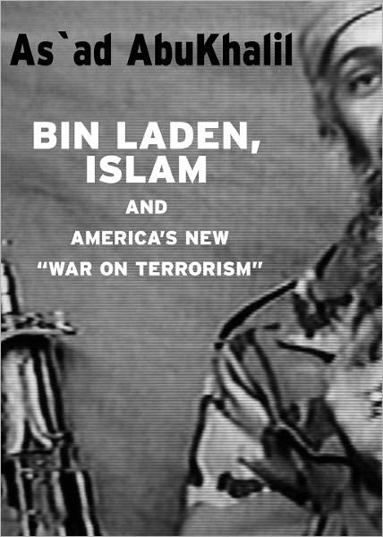 Cover for As'ad AbuKhalil · Bin Laden, Islam, And America's New 'war On Terrorism' (Pocketbok) (2002)
