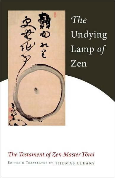 Cover for Thomas Cleary · The Undying Lamp of Zen: the Testament of Zen Master Torei (Paperback Bog) (2010)
