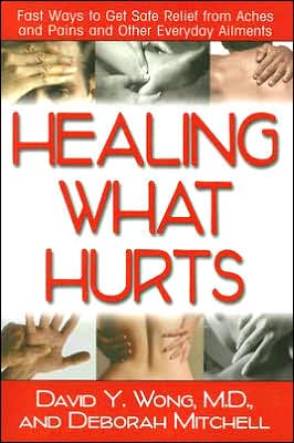 Healing with Hurts: Fast Ways to Get Safe Relief from Aches and Pains and Other Everyday Ailments - Mitchell, Deborah (Deborah Mitchell) - Books - Basic Health Publications - 9781591201922 - May 17, 2007