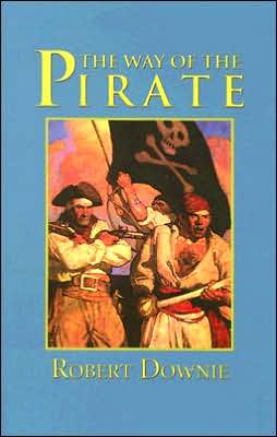 Cover for Robert Downie · The Way of the Pirate (Paperback Book) (2005)