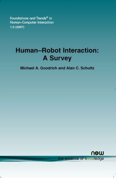 Cover for Michael A. Goodrich · Human-Robot Interaction: A Survey - Foundations and Trends® in Human-Computer Interaction (Paperback Book) (2008)