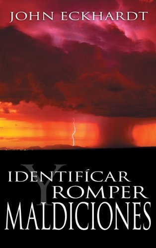 Cover for John Eckhardt · Identificar Y Romper Maldiciones (Taschenbuch) [Identifying And Breaking Curses Spanish edition] (2012)