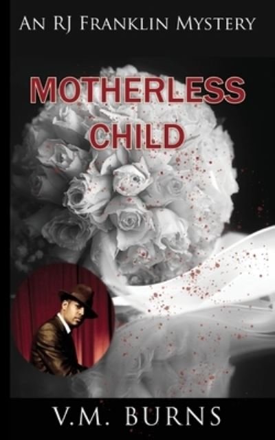 Cover for V. M. Burns · Motherless Child (Paperback Book) (2019)
