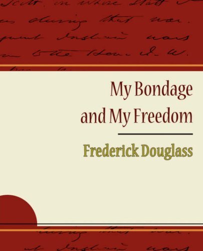 Cover for Frederick Douglass · My Bondage and My Freedom - Frederick Douglass (Paperback Book) (2007)