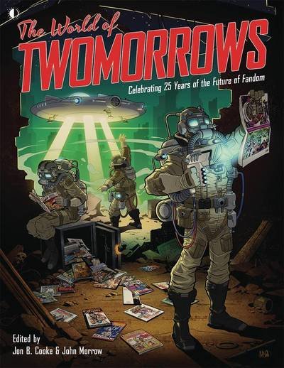 Cover for Morrow, John, Jr. · The World Of TwoMorrows: Celebrating 25 Years of the Future of Fandom (Taschenbuch) (2020)