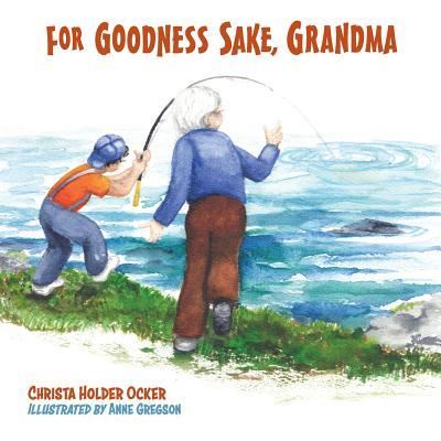 Cover for Christa Holder Ocker · For Goodness Sake, Grandma (Paperback Book) (2017)