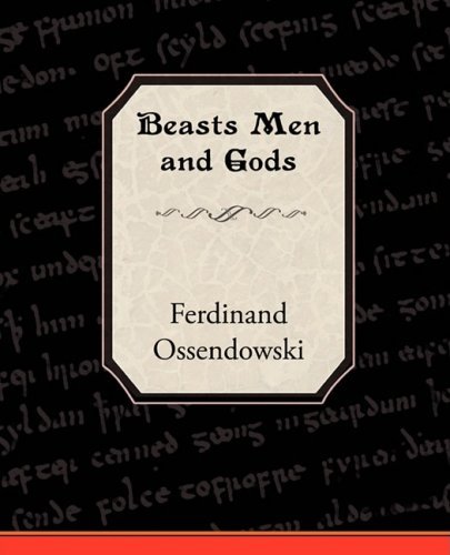Cover for Ferdinand Ossendowski · Beasts Men and Gods (Taschenbuch) (2008)