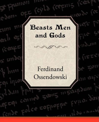 Cover for Ferdinand Ossendowski · Beasts Men and Gods (Taschenbuch) (2008)