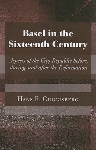 Cover for Hans Rudolph Guggisberg · Basel in the Sixteenth Century (Paperback Book) (2010)
