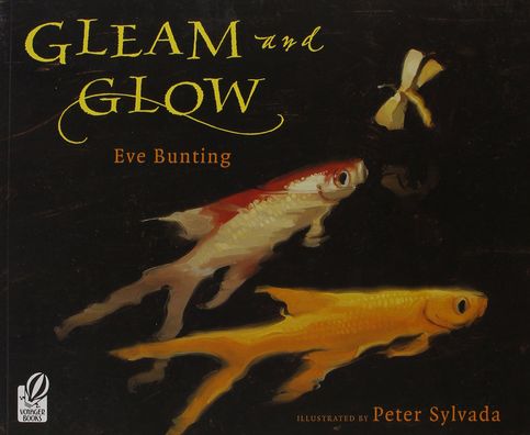 Cover for Eve Bunting · Gleam and Glow (Hardcover Book) (2005)