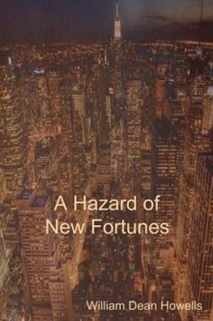 Cover for William Dean Howells · A Hazard of New Fortunes (Pocketbok) (2014)