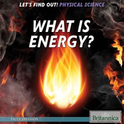 Cover for Paula Johanson · What is Energy? (Let's Find Out! Physical Science) (Hardcover Book) (2014)