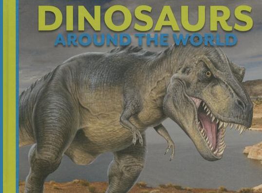 Cover for David Alderton · Dinosaurs Around the World (Animals Around the World) (Hardcover Book) (2014)