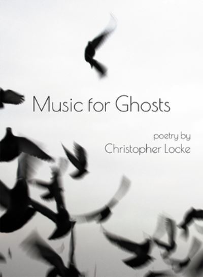 Cover for Christopher Locke · Music for Ghosts (Paperback Book) (2022)