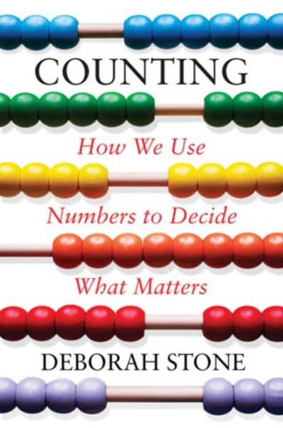 Cover for Deborah Stone · Counting: How We Use Numbers to Decide What Matters (Gebundenes Buch) (2020)