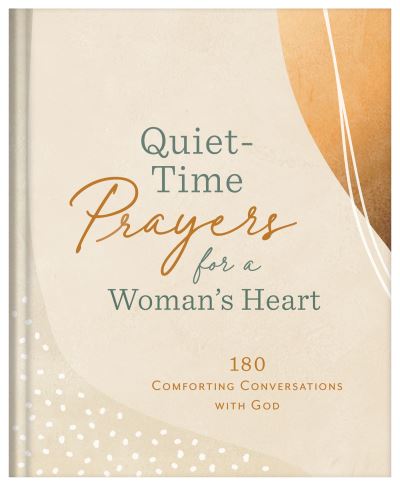 Cover for Compiled by Compiled by Barbour Staff · Quiet-Time Prayers for a Woman's Heart (Book) (2023)