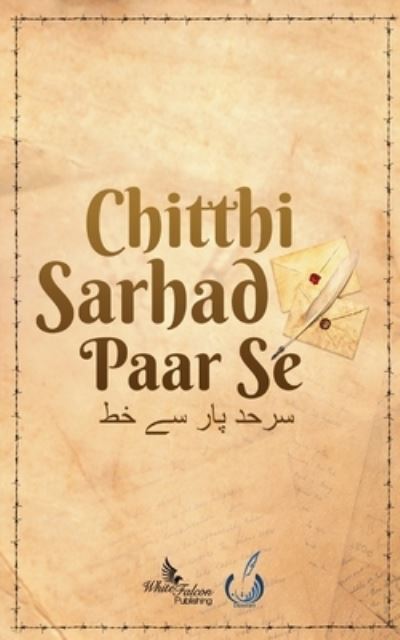 Cover for White Falcon Publishing · Chitthi Sarhad Paar Se (Book) (2022)