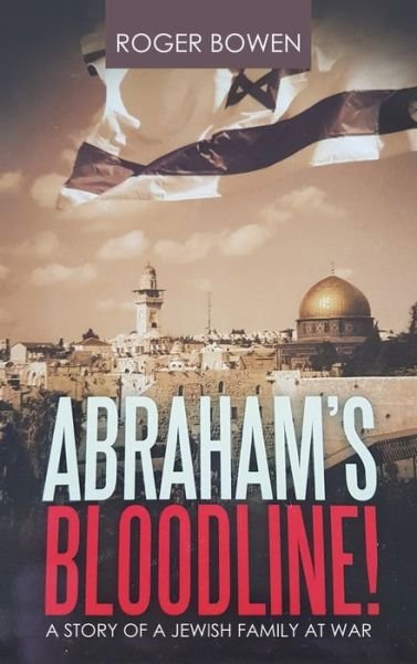 Cover for Roger Bowen · Abraham's Bloodline! (Inbunden Bok) (2021)