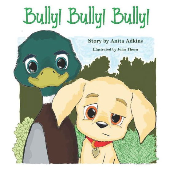 Cover for Anita Adkins · Bully! Bully! Bully! (Paperback Book) (2021)