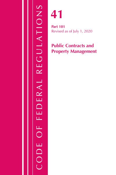Cover for Office Of The Federal Register (U.S.) · Code of Federal Regulations, Title 41 Public Contracts and Property Management 101, Revised as of July 1, 2020 - Code of Federal Regulations, Title 41 Public Contracts and Property Management (Paperback Book) (2021)