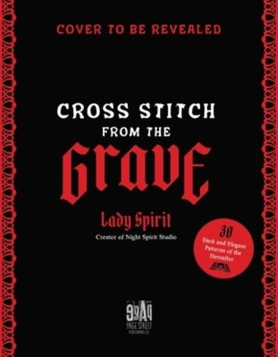Cover for Sage Spirit · Cross Stitch from the Grave: 30 Dark and Elegant Patterns of the Hereafter (Paperback Book) (2024)