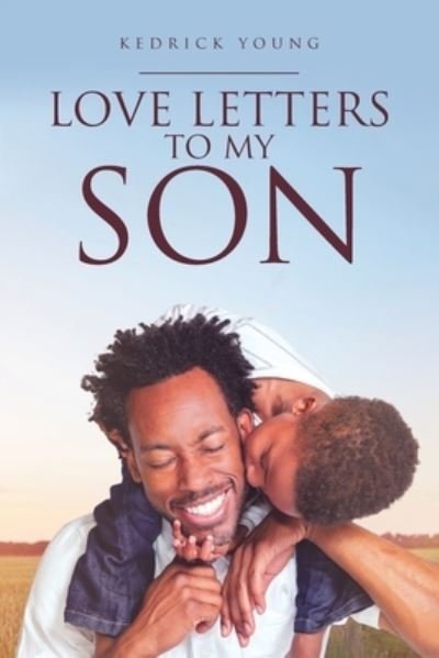 Cover for Kedrick Young · Love Letters to My Son (Paperback Book) (2020)