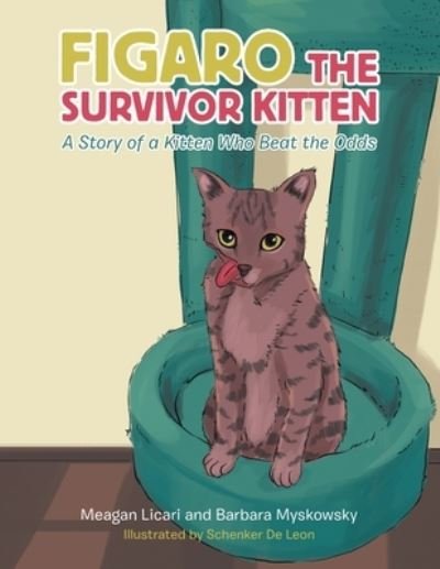 Cover for Meagan Licari · Figaro the Survivor Kitten: A Story of a Kitten Who Beat the Odds (Paperback Book) (2021)