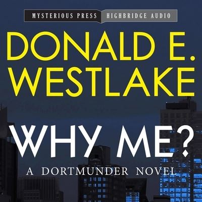 Cover for Donald E Westlake · Why Me? (CD) (2013)