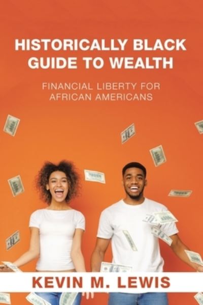 Cover for Kevin M Lewis · Historically Black Guide to Wealth (Paperback Book) (2021)