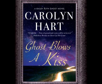 Cover for Carolyn Hart · Ghost Blows a Kiss (CD) (2021)