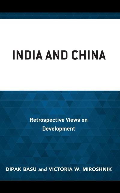 Cover for Dipak Basu · India and China: Retrospective Views on Development (Gebundenes Buch) (2023)