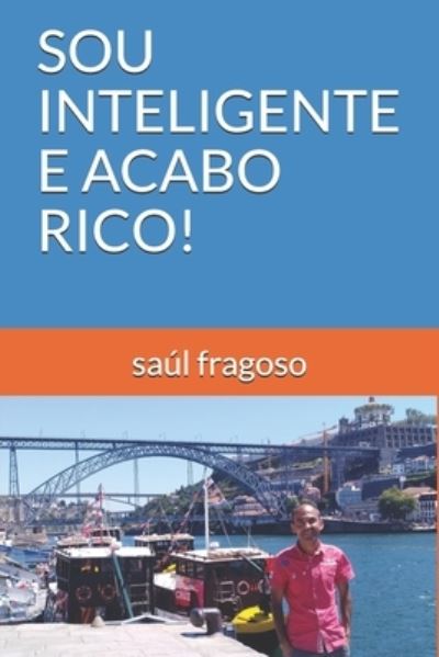 Cover for Saul Fragoso · Sou Inteligente E Acabo Rico! (Paperback Book) (2019)