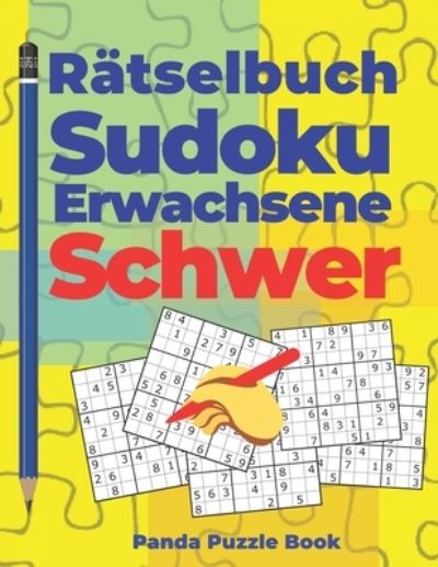 Ratselbuch Sudoku Erwachsene Schwer - Panda Puzzle Book - Książki - Independently Published - 9781675068922 - 13 grudnia 2019