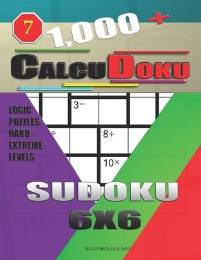 Cover for Basford Holmes · 1,000 + Calcudoku sudoku 6x6 (Paperback Book) (2019)