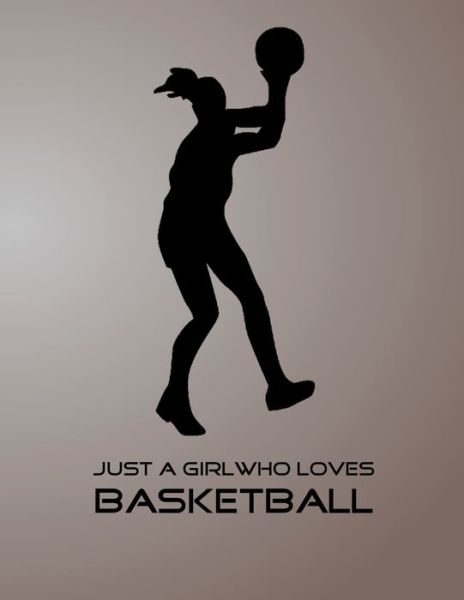 Cover for Emma Smith · Just A Girl Who Loves Basketball (Taschenbuch) (2019)