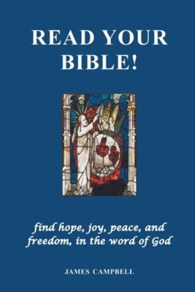 Cover for James Campbell · Read Your Bible! (Pocketbok) (2021)