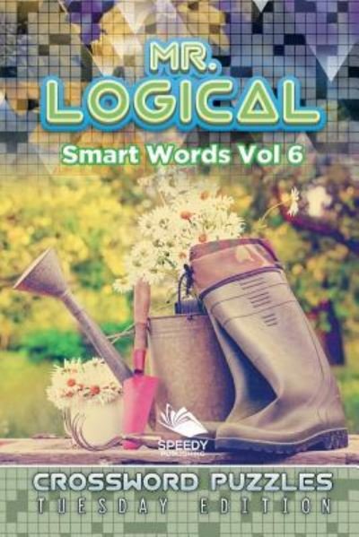 Cover for Speedy Publishing Llc · Mr. Logical Smart Words Vol 6 (Pocketbok) (2015)