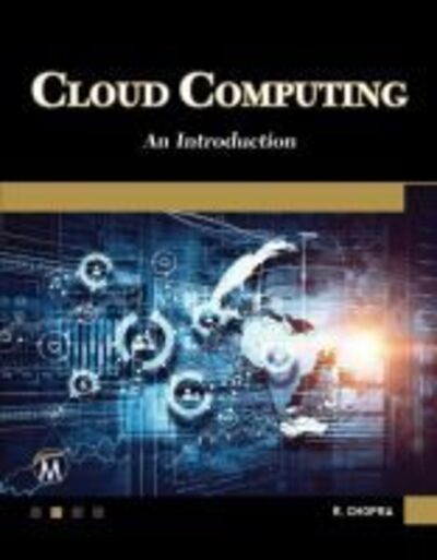 Cloud Computing: An Introduction - Rajiv Chopra - Livros - Mercury Learning & Information - 9781683920922 - 1 de maio de 2017