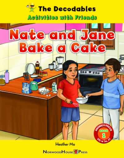 Nate and Jane Bake a Cake - Heather Ma - Books - Norwood House Press - 9781684048922 - August 15, 2023