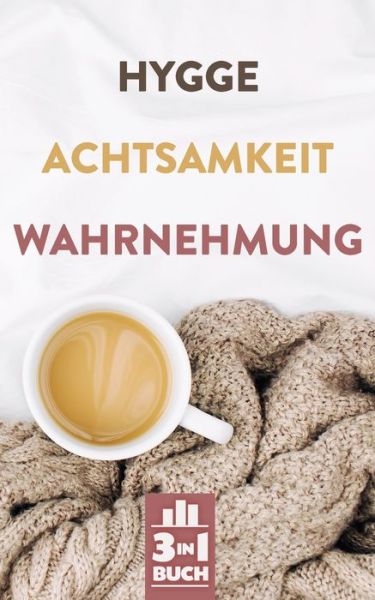 Cover for Anna Maier · Hygge - Achtsamkeit - Wahrnehmung (Paperback Book) (2019)