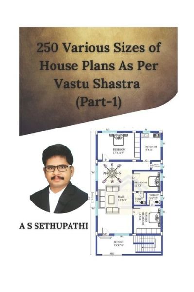 Cover for As Sethu Pathi · 250 Various Sizes of House Plans As Per Vastu Shastra (Paperback Book) (2019)