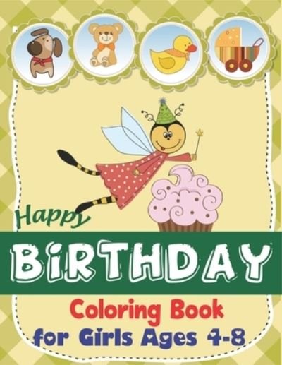 Cover for Mahleen Birthday Gift Press · Happy Birthday Coloring Book for Girls Ages 4-8 (Paperback Bog) (2019)
